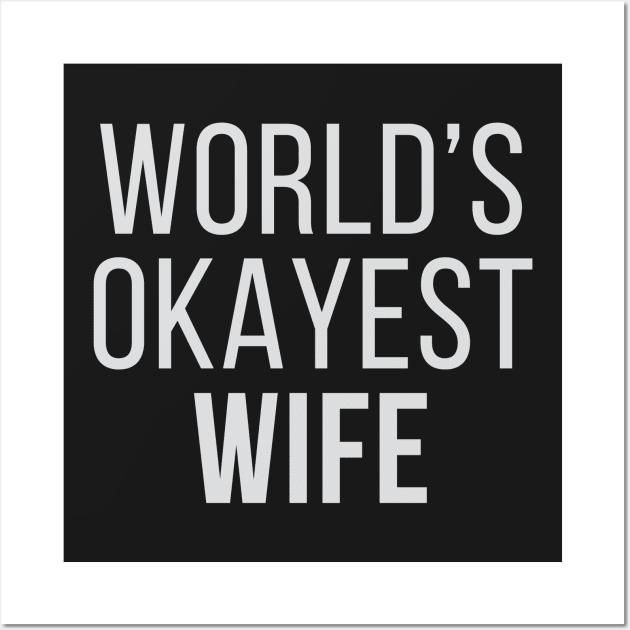 World's Okayest Wife Wall Art by Venus Complete